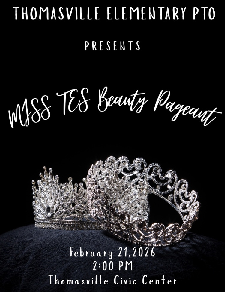 Miss TES Beauty Pageant, 2 p.m. on Feb. 21 in the Thomasville Civic Center.