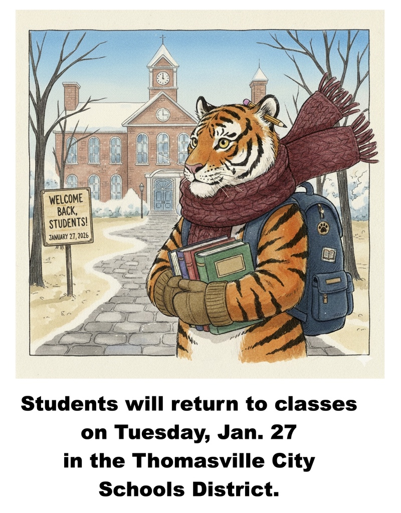 Students will return to classes on Tuesday, Jan. 27 in the Thomasville City Schools District.