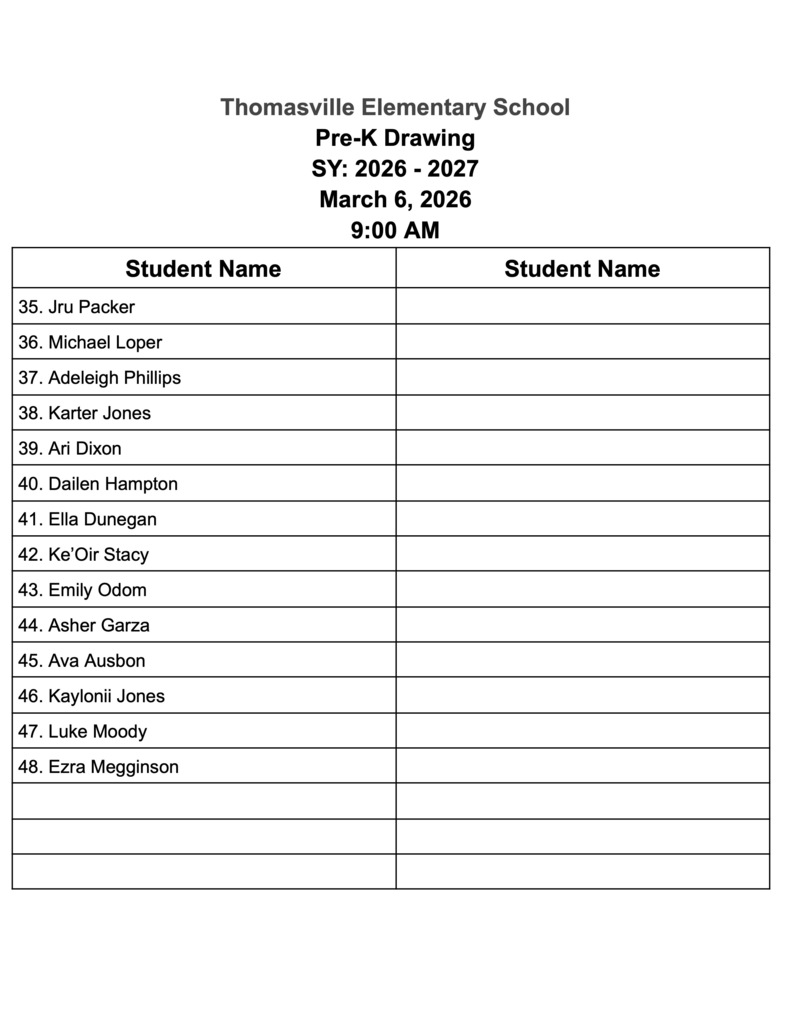 Names of students have been released for the Pre-K classes at Thomasville Elementary School for 2026-2027. The names were selected in a drawing this morning, March 6.  Welcome to the TES family!