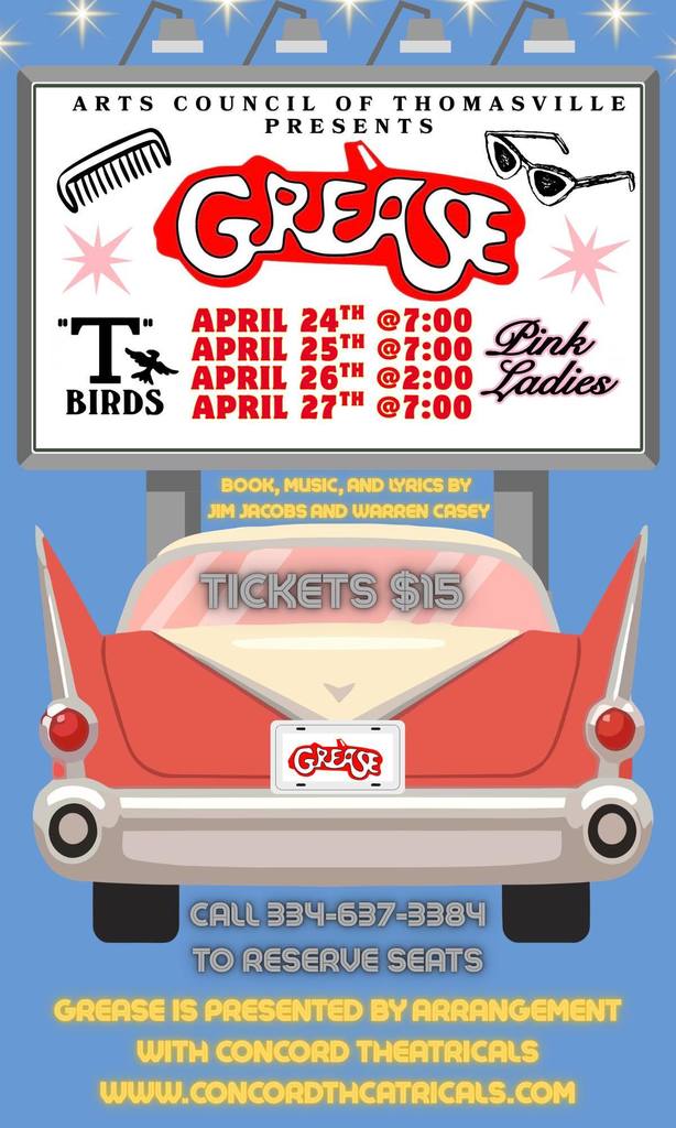 "Grease" April 24-27 in the Thomasville Civic Center. Call 1-334-637-3384 for tickets.
