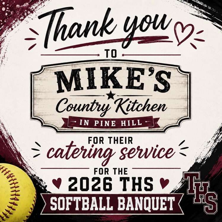 Thanks to Mike’s Country Kitchen for their catering service at the 2026 THS Softball Banquet.