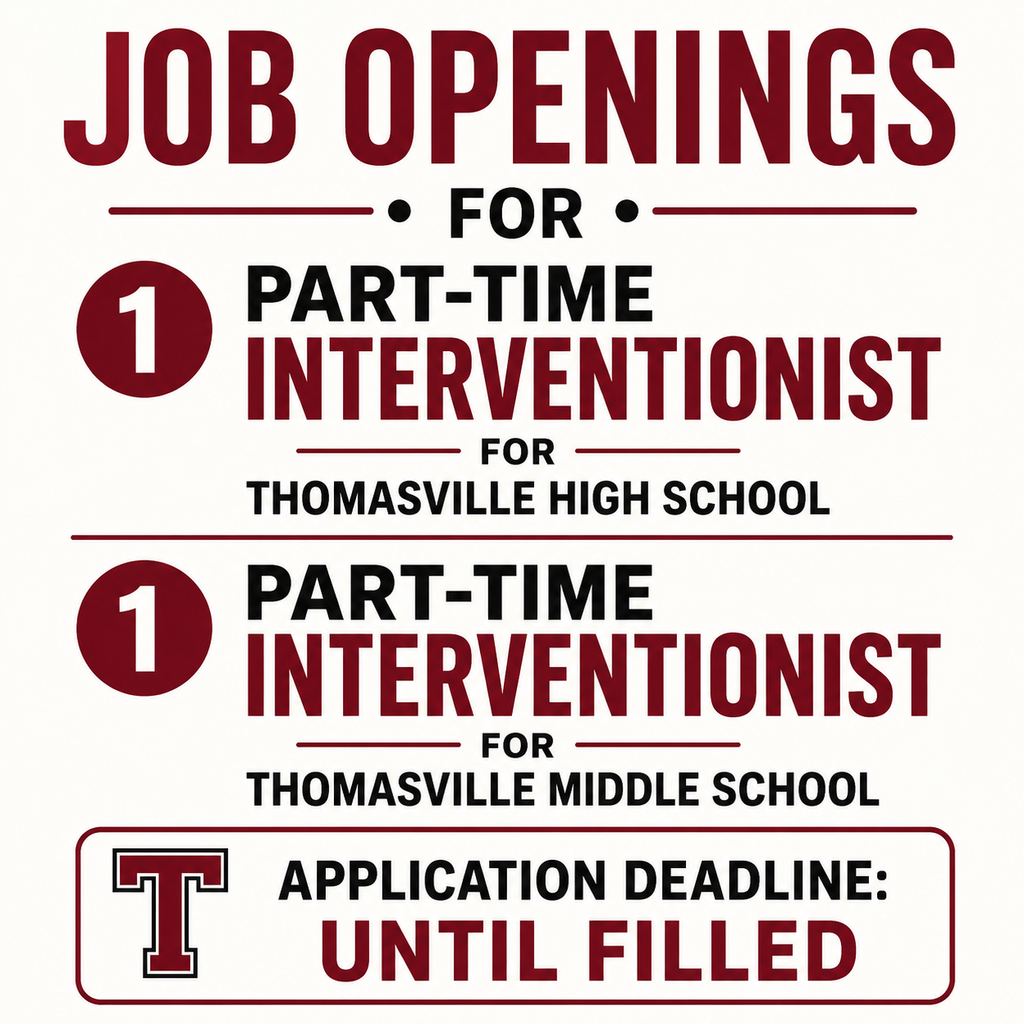 Job openings for one Part Time Interventionist for both Thomasville High School and Thomasville Middle School.