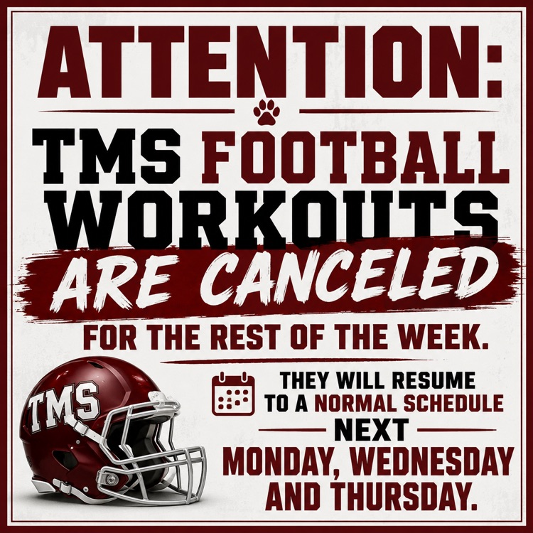 TMS football workouts cancelled for the rest of the week.