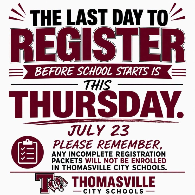 Today, July 23, is the last day to register new students before the first day of school. Central Office is open 7 a.m. to noon today. Come join our TCS family.