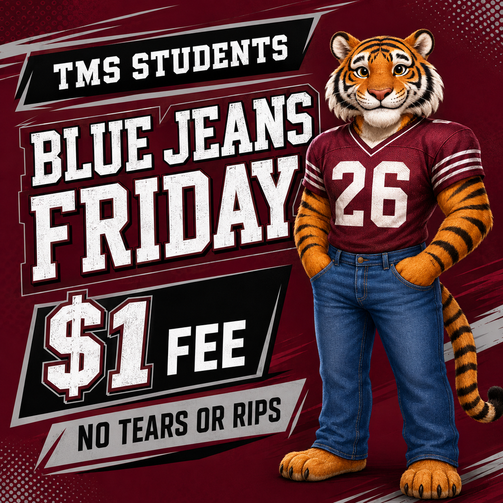 TMS students can wear blue jeans on Friday for a $1 fee - no tears or rips.