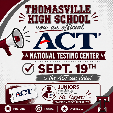 Thomasville High School is now an official ACT National Testing Center.