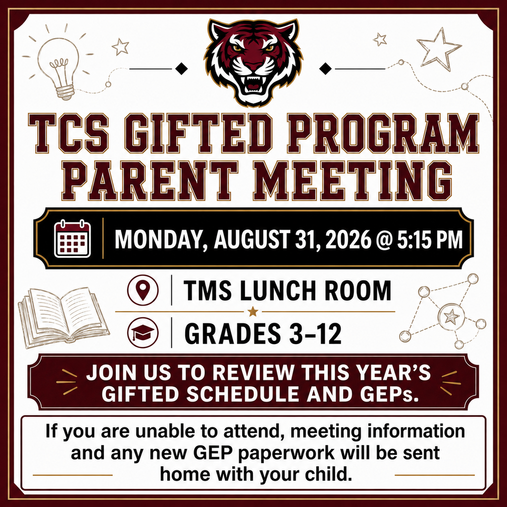 TCS Gifted Program Parent Meeting, 5:15 p.m. on Aug. 31 in the Thomasville Middle School cafeteria.