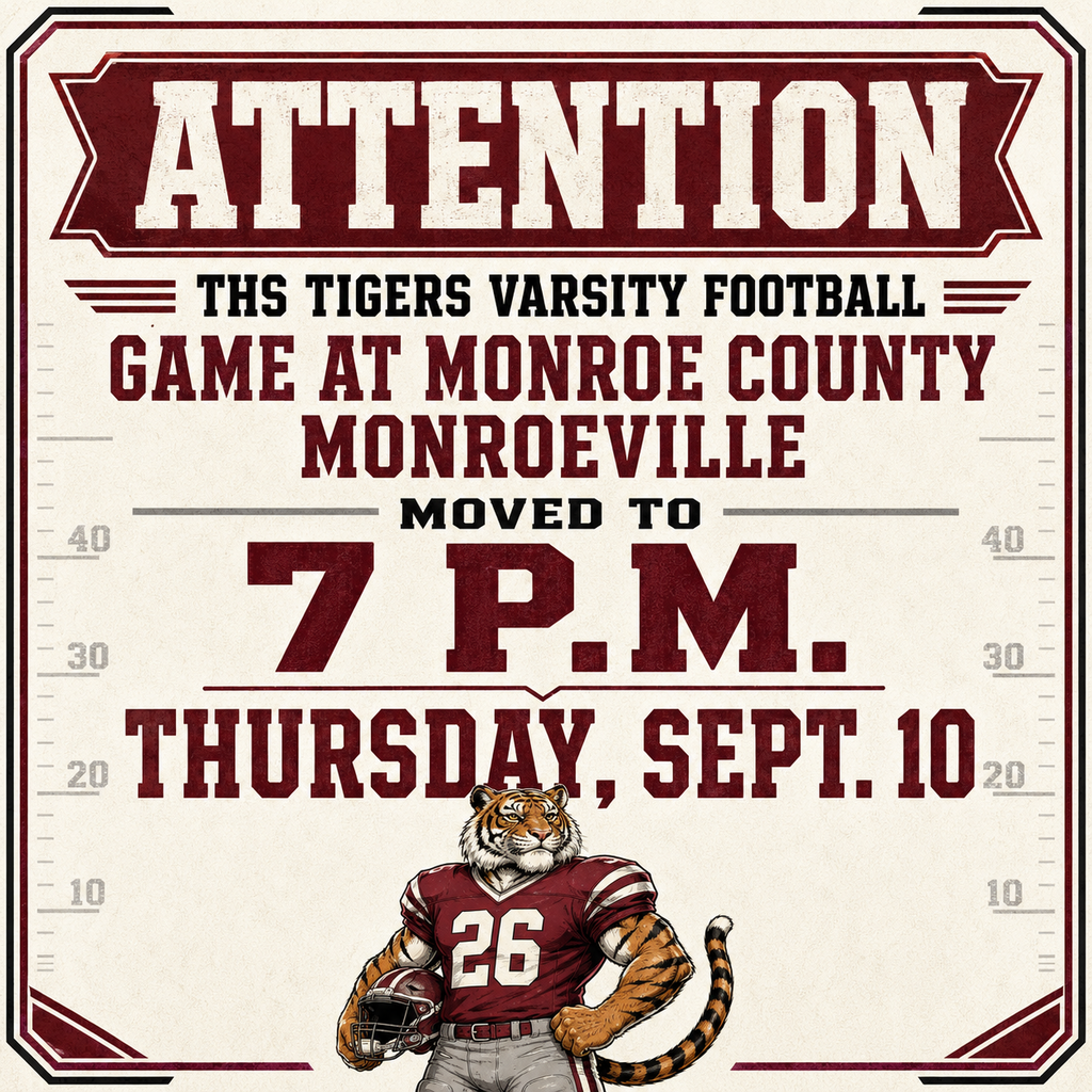 THS Tigers varsity football at Monroe County moved to Sept. 10.