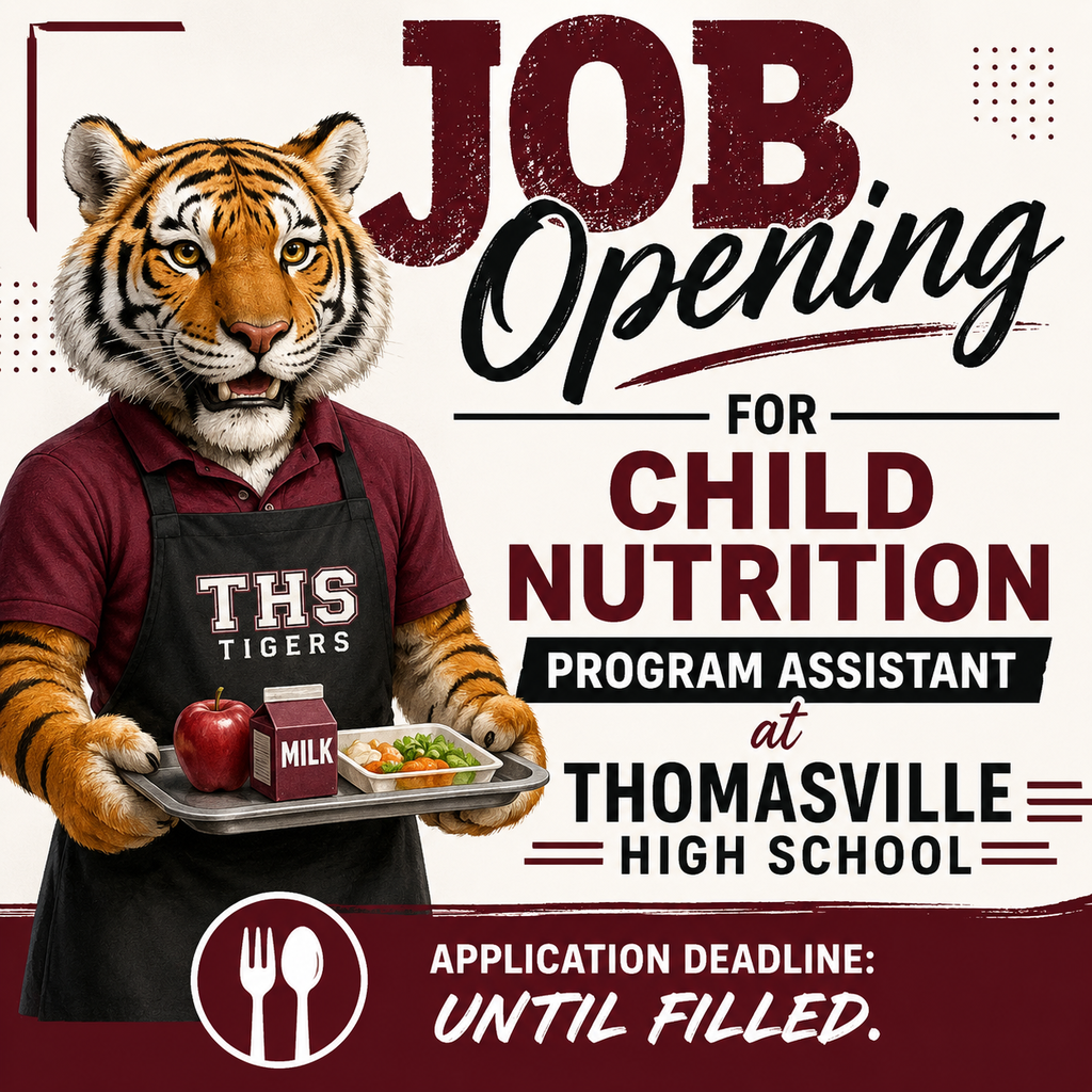 Job opening for Child Nutrition Program Assistant at Thomasville High School. https://www.thomasvilleschools.org/page/job-vacancies1