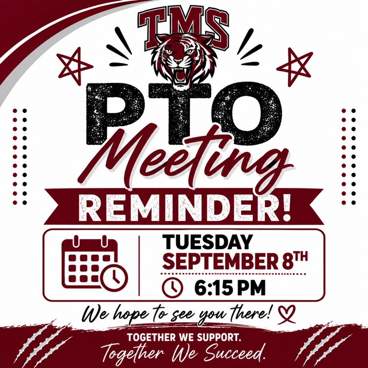 TMS PTO meeting, 6:15 p.m. on Tuesday, Sept. 8 in the school cafeteria.
