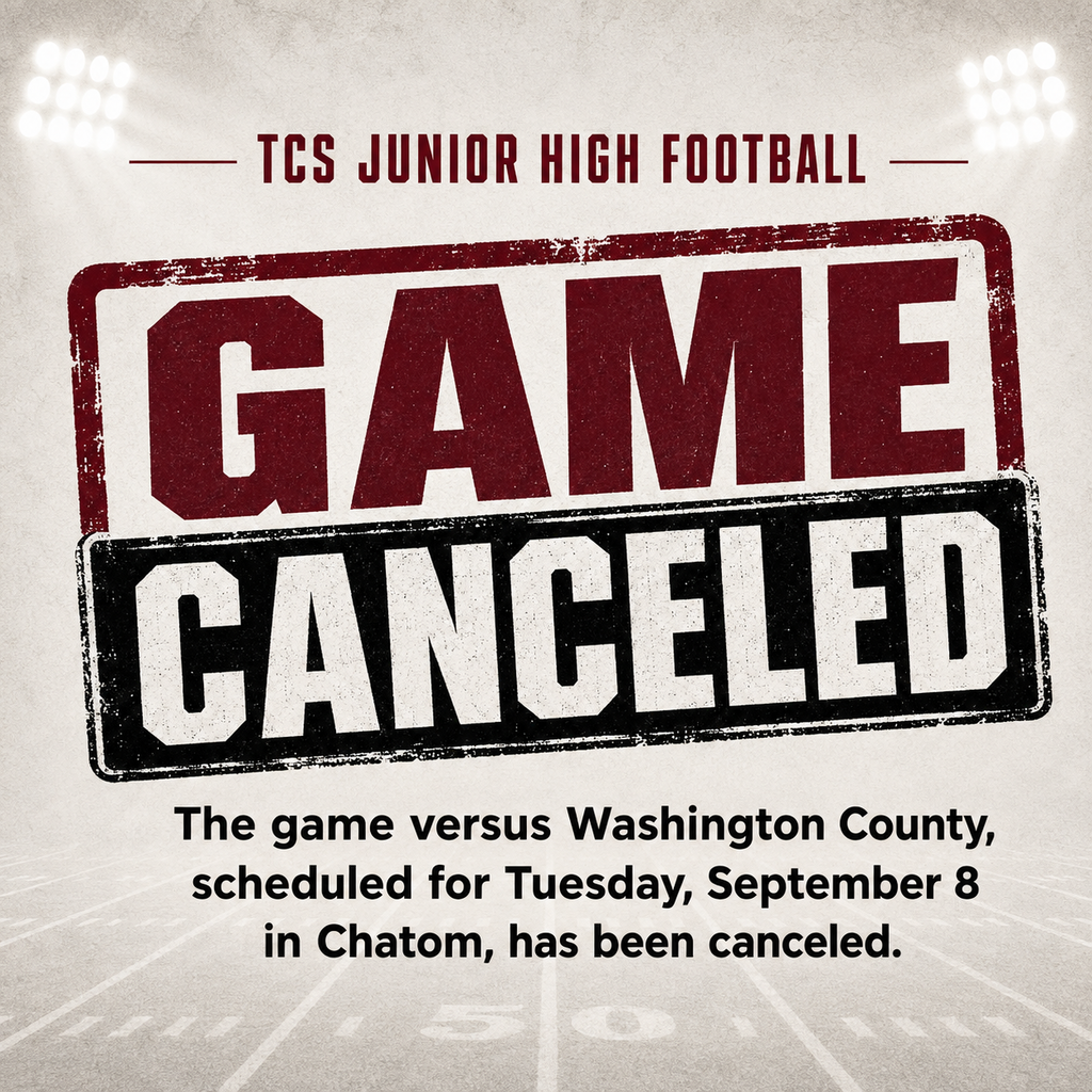 Today's TCS Jr. High football game in Chatom has been cancelled (Sept. 8).