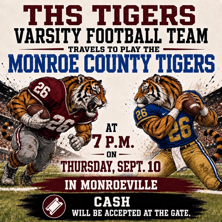 THS Tigers varsity football team travels today, Sept. 10, to play Monroe County in Monroeville. Kickoff is at 7 p.m.