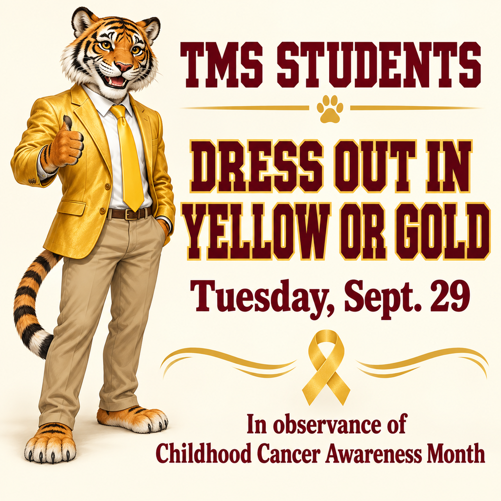 TMS students can dress out in yellow or gold on Tuesday, Sept. 29 in observance of Childhood Cancer Awareness Month.