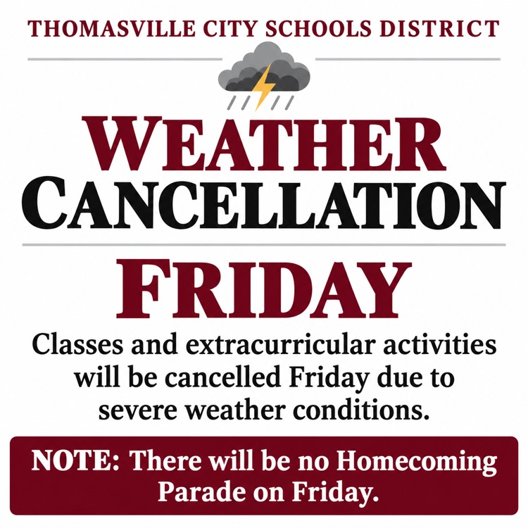 Classes and extracurricular activities cancelled Friday in the Thomasville City Schools District.