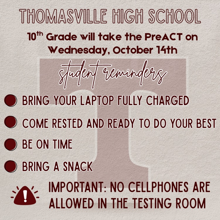 10th Grade will take the PreACT on Oct. 14.