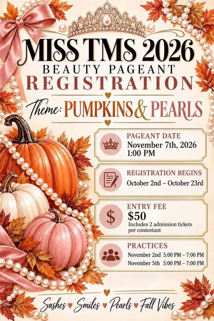 Miss TMS Pageant, Nov. 7 in the Civic Center. Register by Oct. 23.