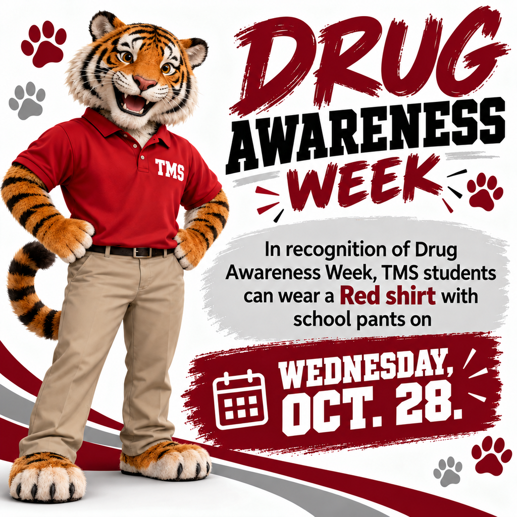 In recognition of Drug Awareness Week, TMS students can wear a Red shirt with school pants on Wednesday, Oct. 28.