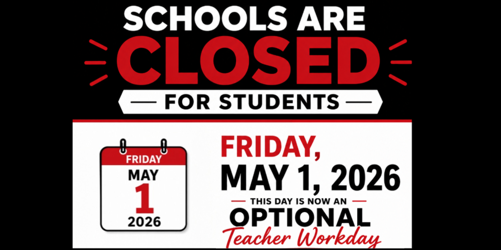 May 1 Closed for Students-Optional Teacher Workday