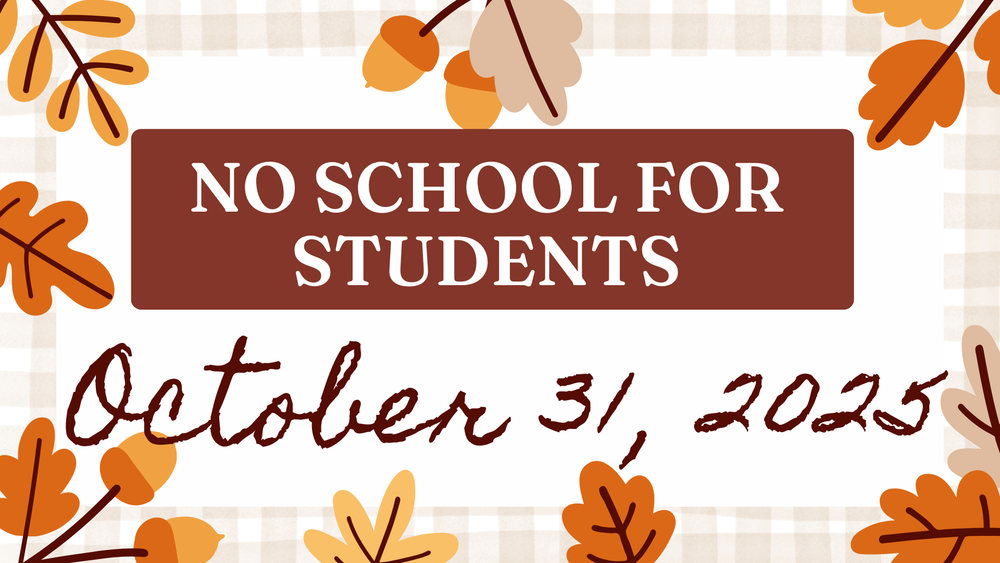 No school for students- October 31, 2025