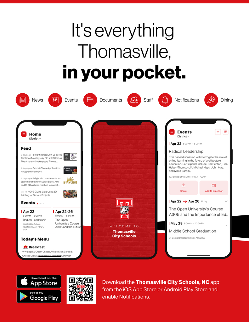 It's everything Thomasville, in your pocket. News, Events, Documents, Staff, Notifications and Dining. Download the Thomasville City Schools, NC app from the iOS App Store or Android Play Store and enable Notifications.