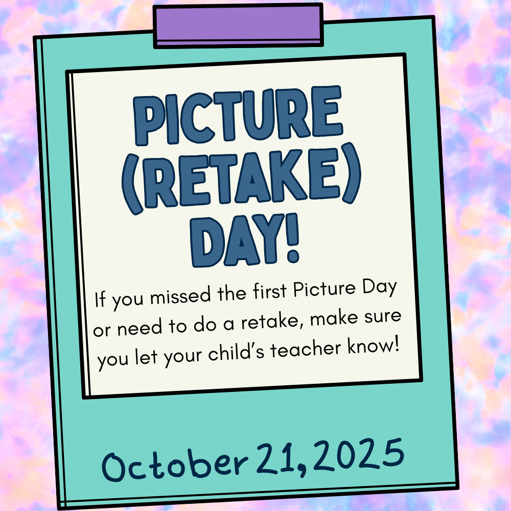 Reminder of Picture Retake Day October 21, 2025