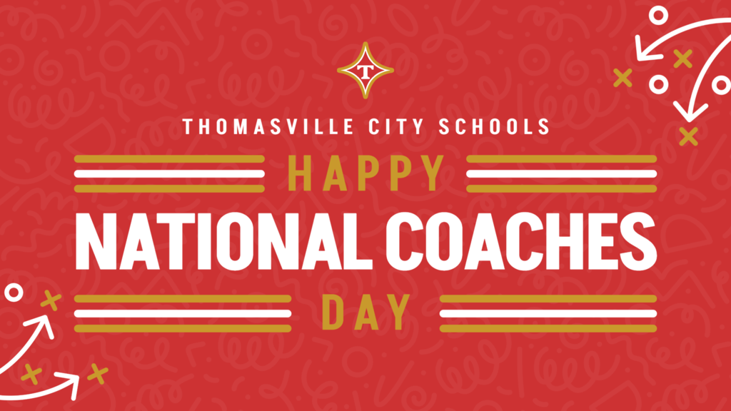 A red background with white text and yellow accents. It reads "Thomasville City Schools" and "Happy National Coaches Day".