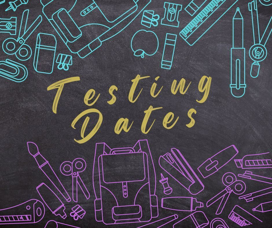testing dates