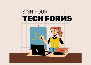 Sign Your Tech Forms