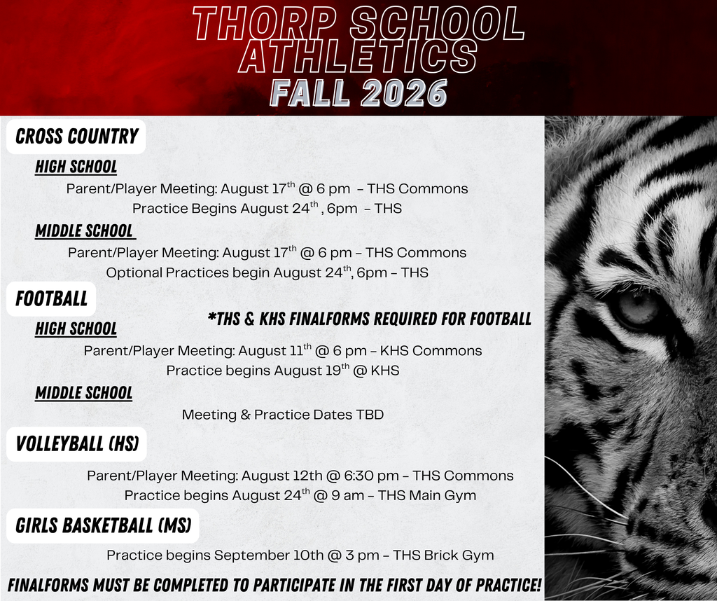 Fall Sports are around the corner! 🏈🏐🏃♂️🏀 It’s time to get ready for the season! Please ensure your student’s FinalForms are completed as soon as possible so they are eligible to participate on the first day of practice. Students' ASB fees are due by the first day of school ($20 - Thorp, $20 - Kittitas for combined sports) You can access FinalForms here: Thorp: https://thorp-wa.finalforms.com Kittitas: https://kittitas-wa.finalforms.com **Please note that both Kittitas and Thorp FinalForms are required for combined sports: Football, Wrestling, Baseball, Fastpitch, and Track & Field For questions, call the Thorp School Office at (509)964-2017 Go Tigers!