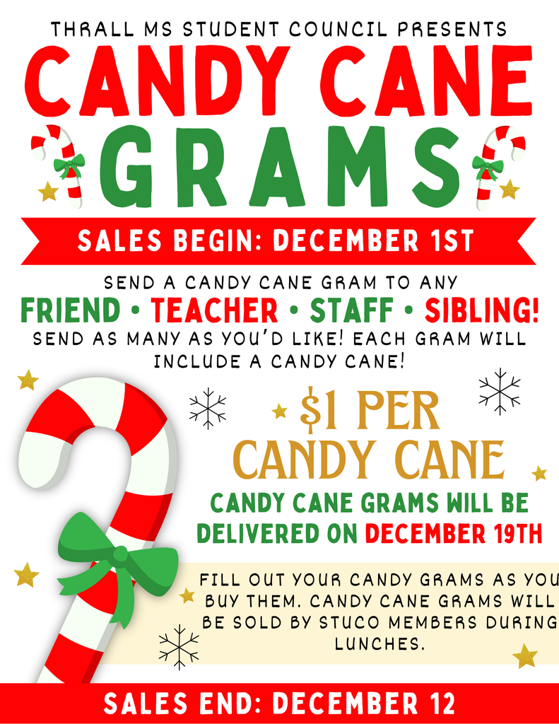 Get your TMS StuCo Candy Cane Grams  starting Today! Sales during lunches. 