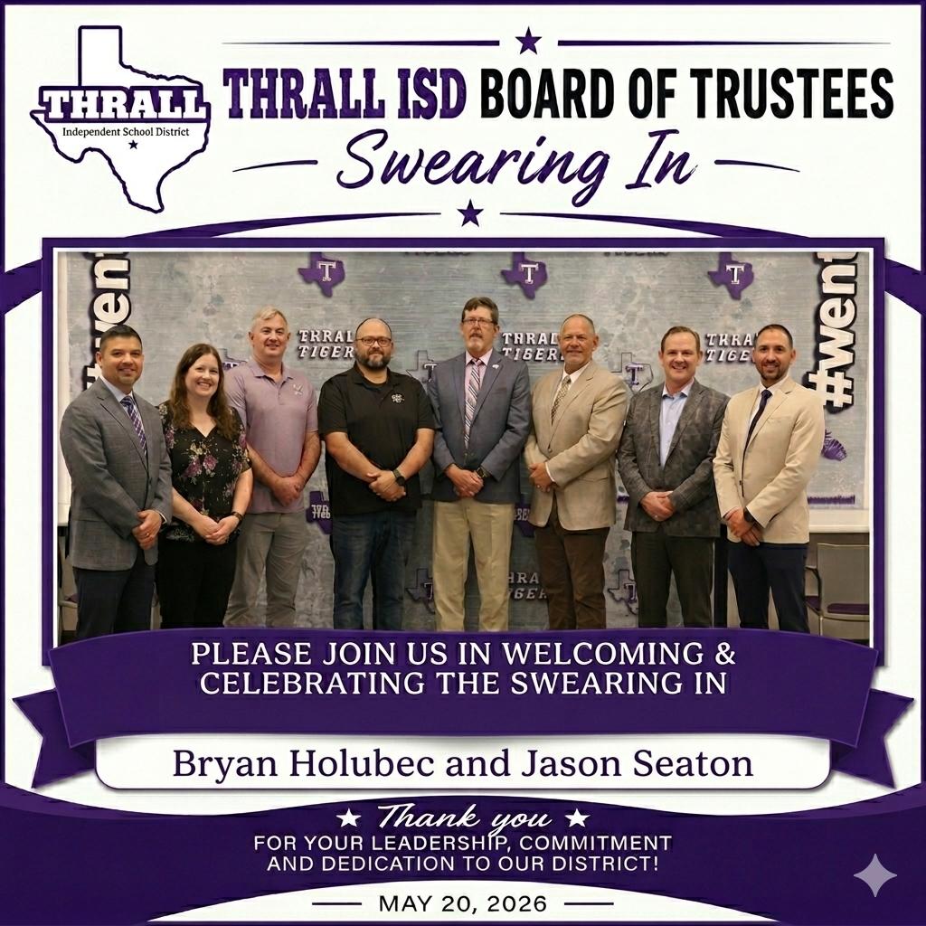 Please join us in extending a warm welcome to our newest school board member, Jason Seaton, who was officially sworn into office on Wednesday during our May 20th board meeting. We are excited to have Jason join the team and look forward to the fresh perspective, dedication, and leadership he will bring to our district. We also want to express our sincere gratitude to Bryan Holubec for his continued commitment to Thrall ISD. Bryan was also sworn in at Wednesday's meeting to serve another term on the Board of Trustees. We are incredibly grateful for his ongoing service, leadership, and unwavering dedication to the students, staff, and community of Thrall ISD. Thank you both for your willingness to serve and for your commitment to keeping Thrall ISD a wonderful place to learn and grow!