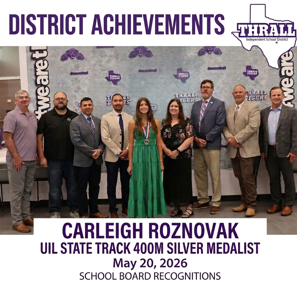 During the Wednesday, May 20th meeting, the Thrall Independent School District Board of Trustees celebrated Carleigh Roznovak for her incredible achievements this track season. Carleigh was honored for her hard work and spectacular performance at the UIL State Track Meet held in Austin on May 14th, where she finished 2nd in the 400m race, earning the State Silver Medal. The district and community are incredibly proud of Carleigh for representing Thrall with such talent and dedication.