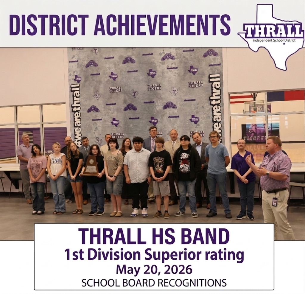 The Thrall ISD School Board also recognized The High School Band who earned a 1st Division Superior rating at the UIL Concert & Sightreading evaluation on March 31 for both their stage performance and the sight-reading performance.  The band also received a Sweepstakes award for earning a 1st Division for their performance in all three UIL competitions this year.  Those competitions included the UIL Marching Band contest in October and the UIL Concert & Sightreading evaluations in March.  This is the first time in the history of the Thrall band program that both the high school and the middle school bands received a Sweepstakes award in the same year. Way to go BAND! 