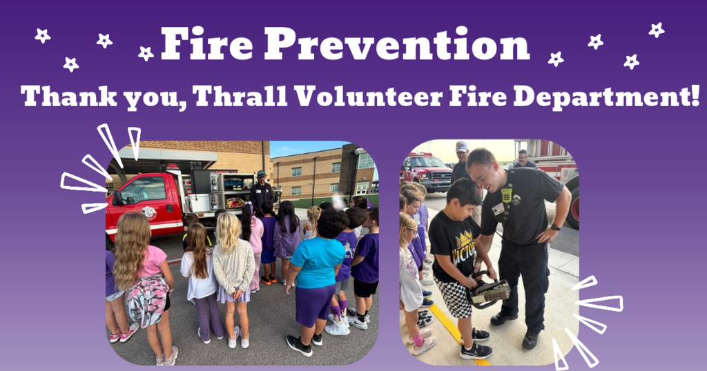 Fire Prevention Awareness Day! All students will participate in a presentation done by our Thrall Volunteer Fire Department!🚒
