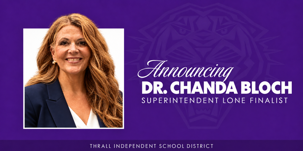 Thrall ISD Superintendent Lone Finalist- Dr. Chanda Bloch