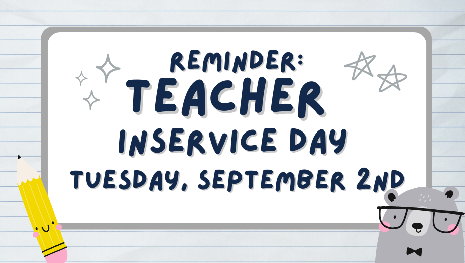 Teacher Inservice Day Reminder