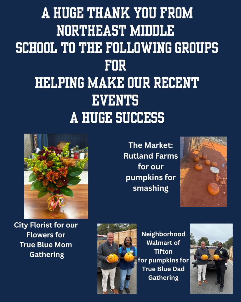 A Huge Thank you from Northeast Middle School to the following groups for Helping make our recent events a huge success