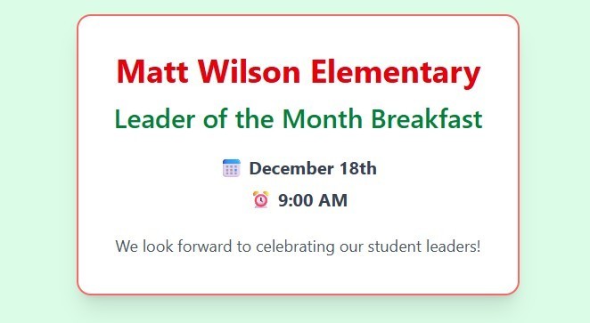 📣 Parents! Our Leader of the Month Breakfast will be held on Thursday, December 18th at 9:00 AM. Come celebrate our amazing student leaders and their accomplishments! 🥞✨ We can’t wait to see you there!