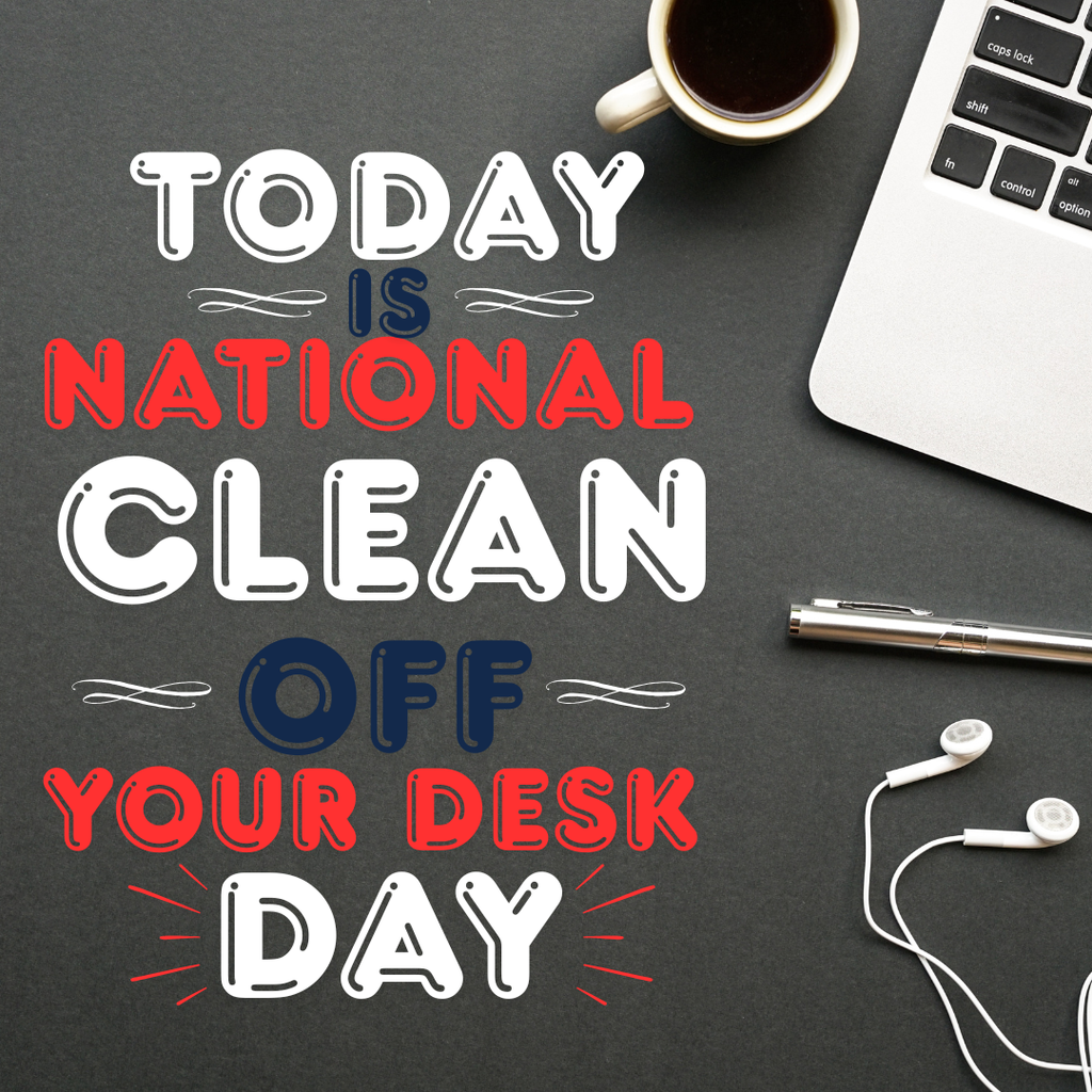 National Clean off Your Desk Day