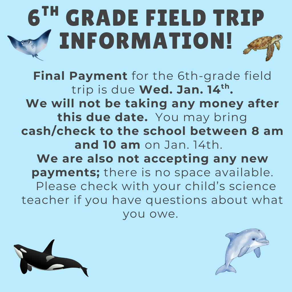 Final 6th Grade Payment for Fieldtrip