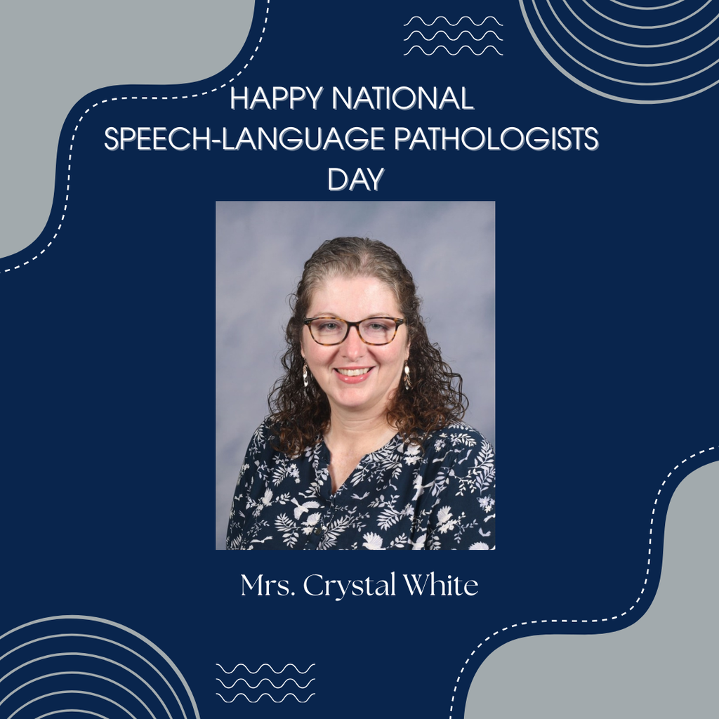 NEMS NATIONAL SPEECH LANGUAGE PATHOLOGISTS DAY - Mrs. White