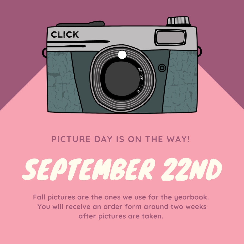 Picture day is Sept. 22nd.