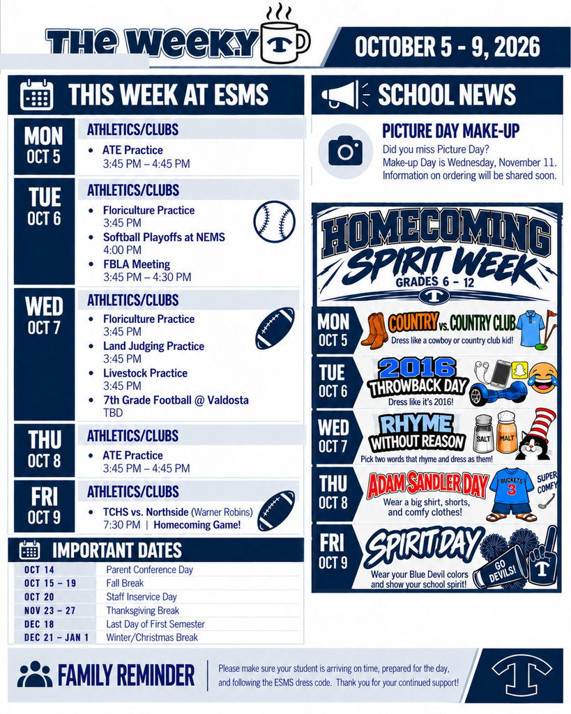 Eighth Street Middle School’s The Weekly T newsletter for October 5–9, 2026. Athletics and clubs include ATE practice Monday and Thursday, floriculture practice Tuesday and Wednesday, FBLA meeting Tuesday from 3:45–4:30 PM, softball playoffs at NEMS Tuesday at 4:00 PM, land judging and livestock practices Wednesday, 7th grade football at Valdosta Wednesday (time TBD), and TCHS Homecoming football game Friday at 7:30 PM. Homecoming Spirit Week themes are Country vs. Country Club (Monday), 2016 Throwback (Tuesday), Rhyme Without Reason (Wednesday), Adam Sandler Day (Thursday), and Blue Devil Spirit Day (Friday). Picture Day make-up is November 11. Important dates include Parent Conference Day October 14, Fall Break October 15–19, Staff In-Service Day October 20, Thanksgiving Break November 23–27, the last day of the first semester December 18, and Winter Break December 21–January 1. Families are reminded to ensure students arrive on time, are prepared for school, and follow the ESMS dress code.