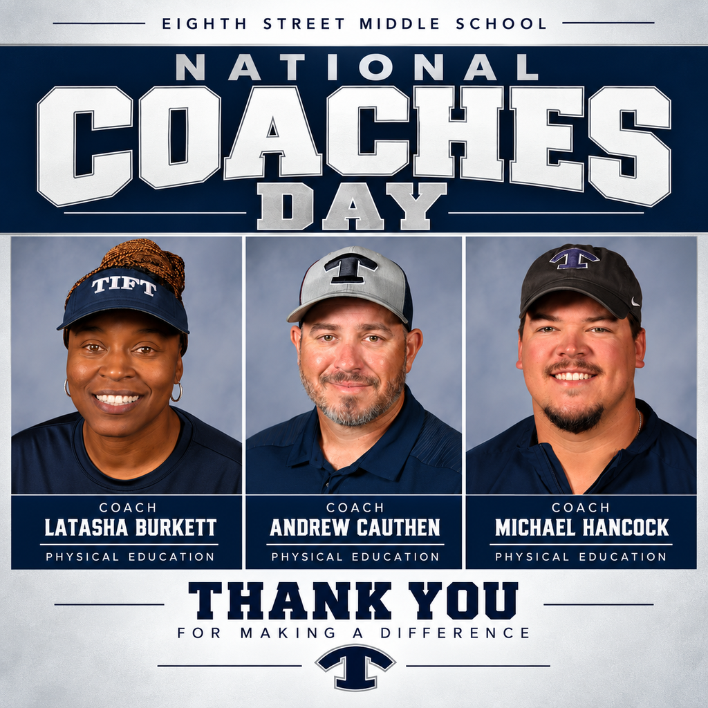 Eighth Street Middle School National Coaches Day graphic in navy, white, and silver featuring photos of Coach LaTasha Burkett, Coach Andrew Cauthen, and Coach Michael Hancock. The graphic reads, “Thank You for Making a Difference.”