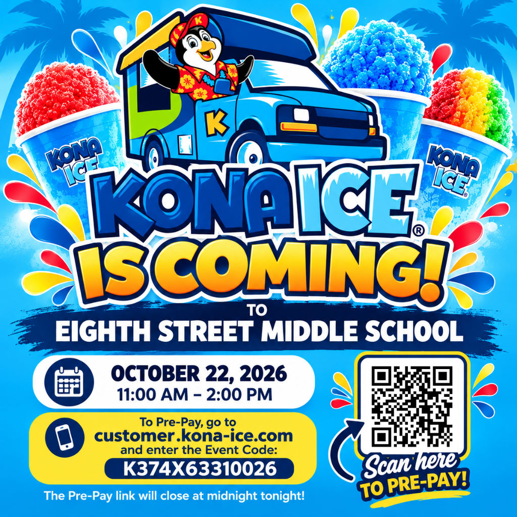 Colorful Kona Ice flyer announcing a visit to Eighth Street Middle School on Thursday, October 22, 2026, from 11:00 AM to 2:00 PM. The design features the Kona Ice truck with its penguin mascot, brightly colored shaved ice cups, and bold “Kona Ice Is Coming!” lettering. A QR code allows families to pre-pay, or they can visit customer.kona-ice.com and enter event code K374X63310026. The flyer includes a reminder that the pre-pay link closes at midnight tonight.