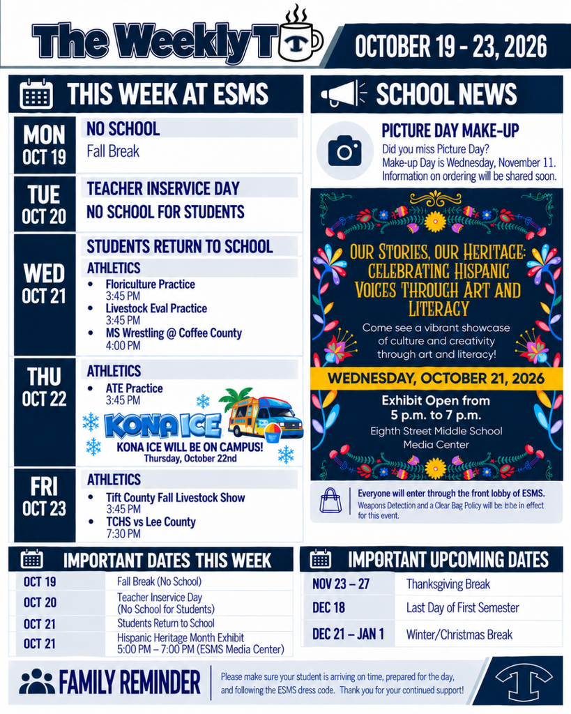 The Weekly T newsletter for Eighth Street Middle School, October 19–23, 2026. Navy blue and white graphic featuring school news, athletics, and important dates. Monday, October 19, is Fall Break, and Tuesday, October 20, is a Teacher Inservice Day, with no school for students. Students return Wednesday, October 21. Wednesday's activities include Floriculture and Livestock Evaluation practices at 3:45 PM and middle school wrestling at Coffee County at 4 PM. Thursday, October 22, features ATE Practice at 3:45 PM and Kona Ice on campus. Friday, October 23, includes the Tift County Fall Livestock Show at 3:45 PM and TCHS football versus Lee County at 7:30 PM. School News highlights the Hispanic Heritage Month art and literacy exhibit on October 21 from 5–7 PM in the ESMS Media Center. Guests must enter through the front lobby, and weapons detection and a clear bag policy will be in effect. Picture Day Make-Up is November 11. Upcoming dates include Thanksgiving Break, November 23–27; the last day of the first semester, December 18; and Winter/Christmas Break, December 21–January 1.