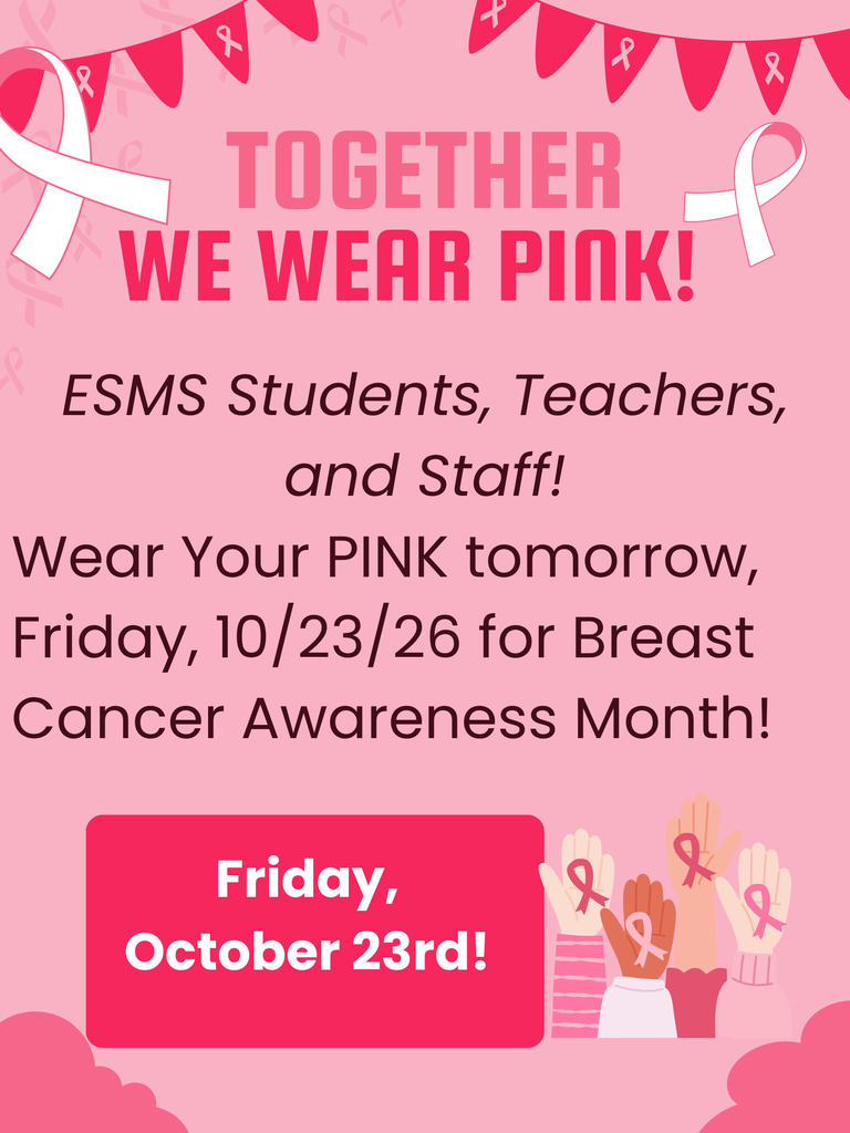 Pink Breast Cancer Awareness flyer for Eighth Street Middle School featuring the headline “Together We Wear Pink!” The flyer encourages ESMS students, teachers, and staff to wear pink on Friday, October 23, 2026, in recognition of Breast Cancer Awareness Month. The design includes pink awareness ribbons, decorative banners, and raised hands displaying pink ribbons.