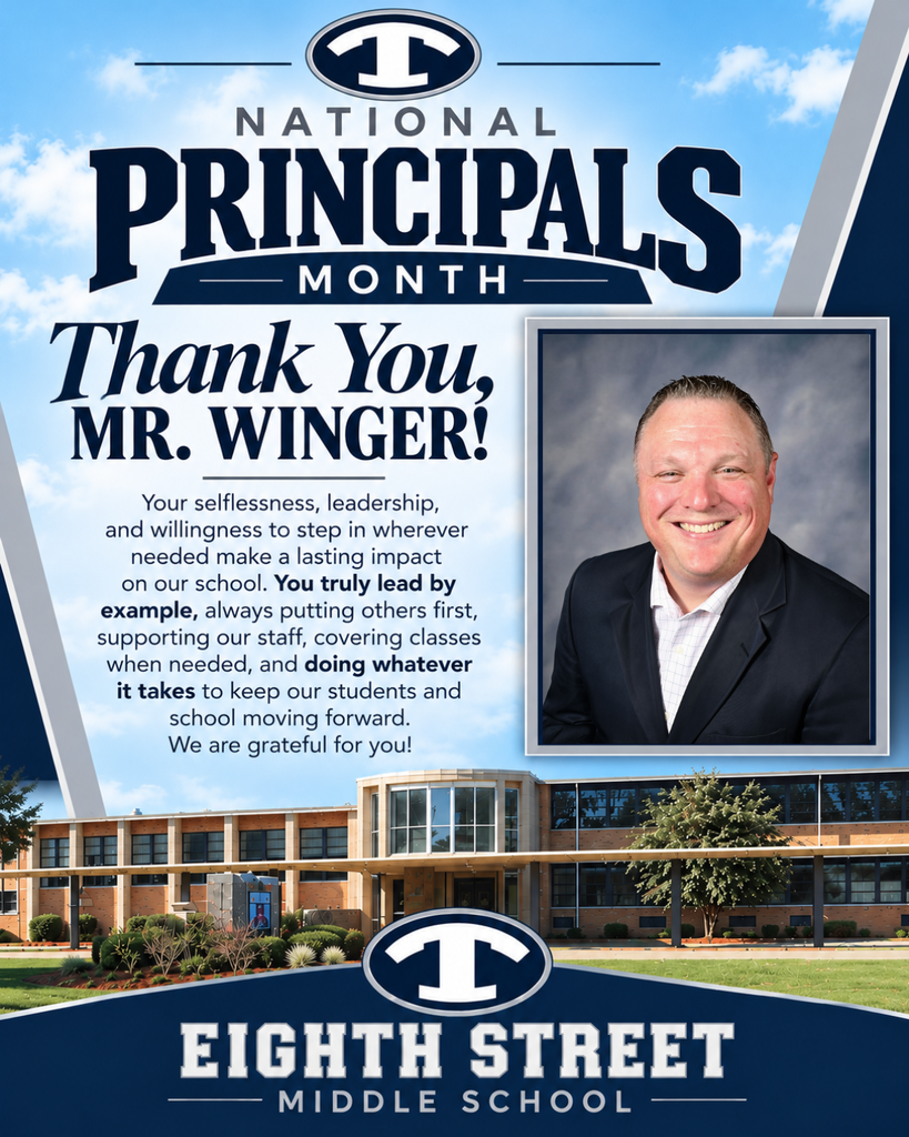 Navy, silver, and sky-blue National Principals Month graphic honoring Mr. Winger at Eighth Street Middle School. His smiling portrait appears on the right, with a photo of the school across the bottom and Tift County T logos at the top and bottom. Text reads “Thank You, Mr. Winger!” and expresses appreciation for his selflessness, leadership, support for staff, willingness to cover classes, and dedication to students.