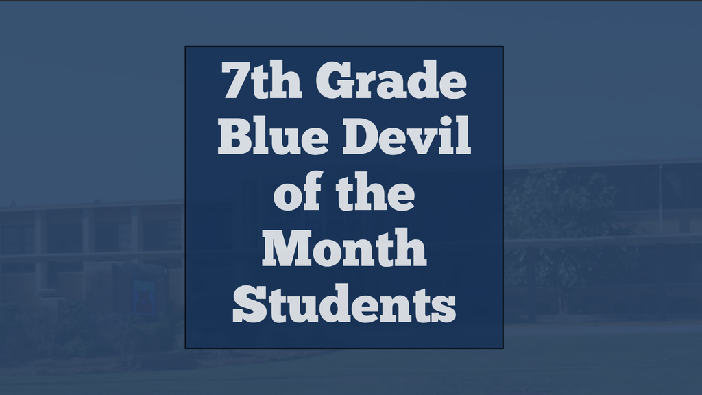 Eighth Street Middle School graphic celebrating the September [6th/7th/8th and connections] Grade Blue Devils of the Month. The graphic features the students selected for this recognition and highlights their achievement as Blue Devils of the Month.