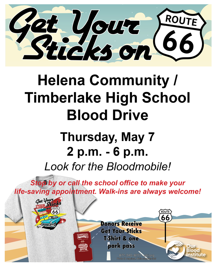 Get your sticks on Route 66. Helena Community/Timberlake High School blood drive on thursday, may 7th from 2 - 6 p.m.